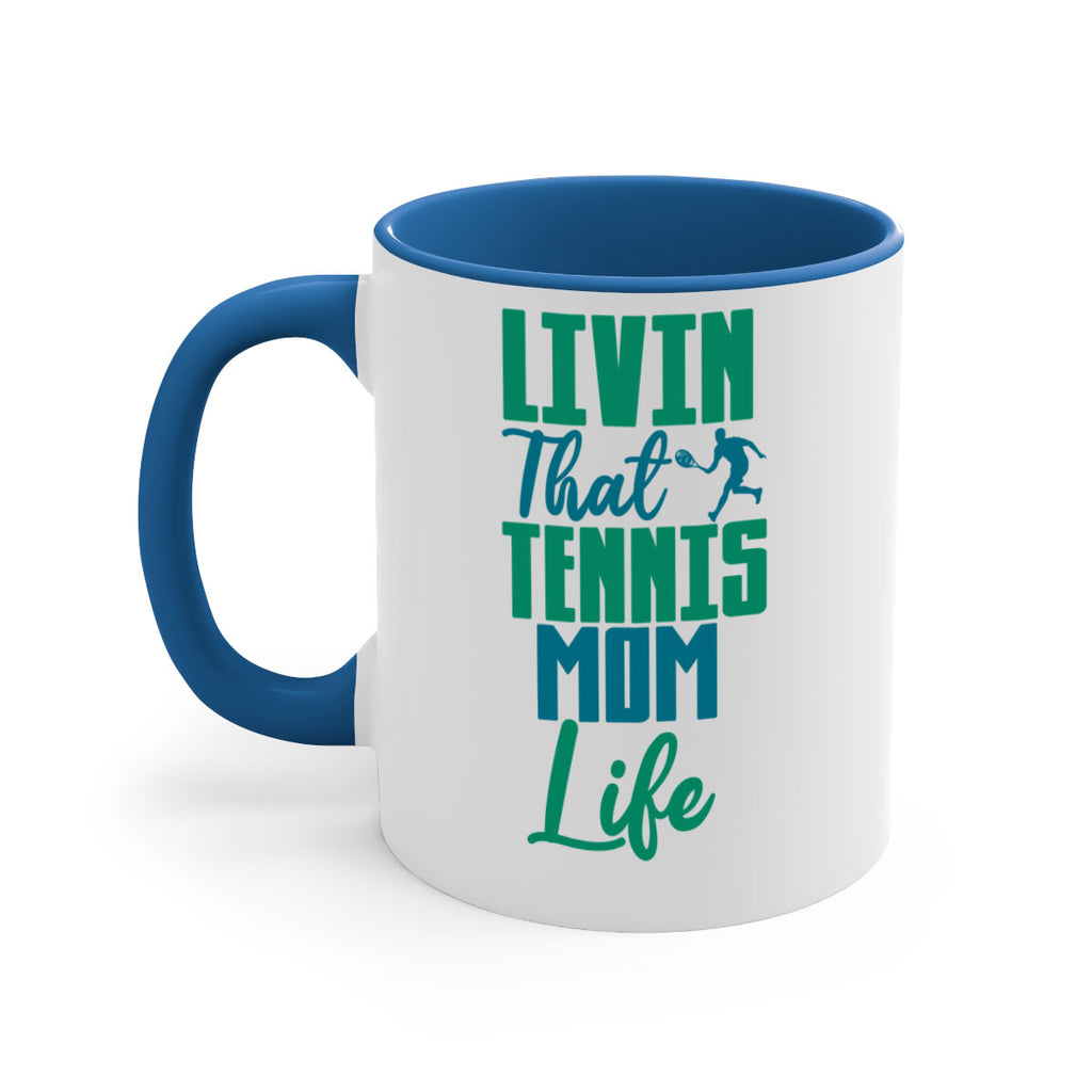 Livin That Tennis Mom Life 784#- tennis-Mug / Coffee Cup