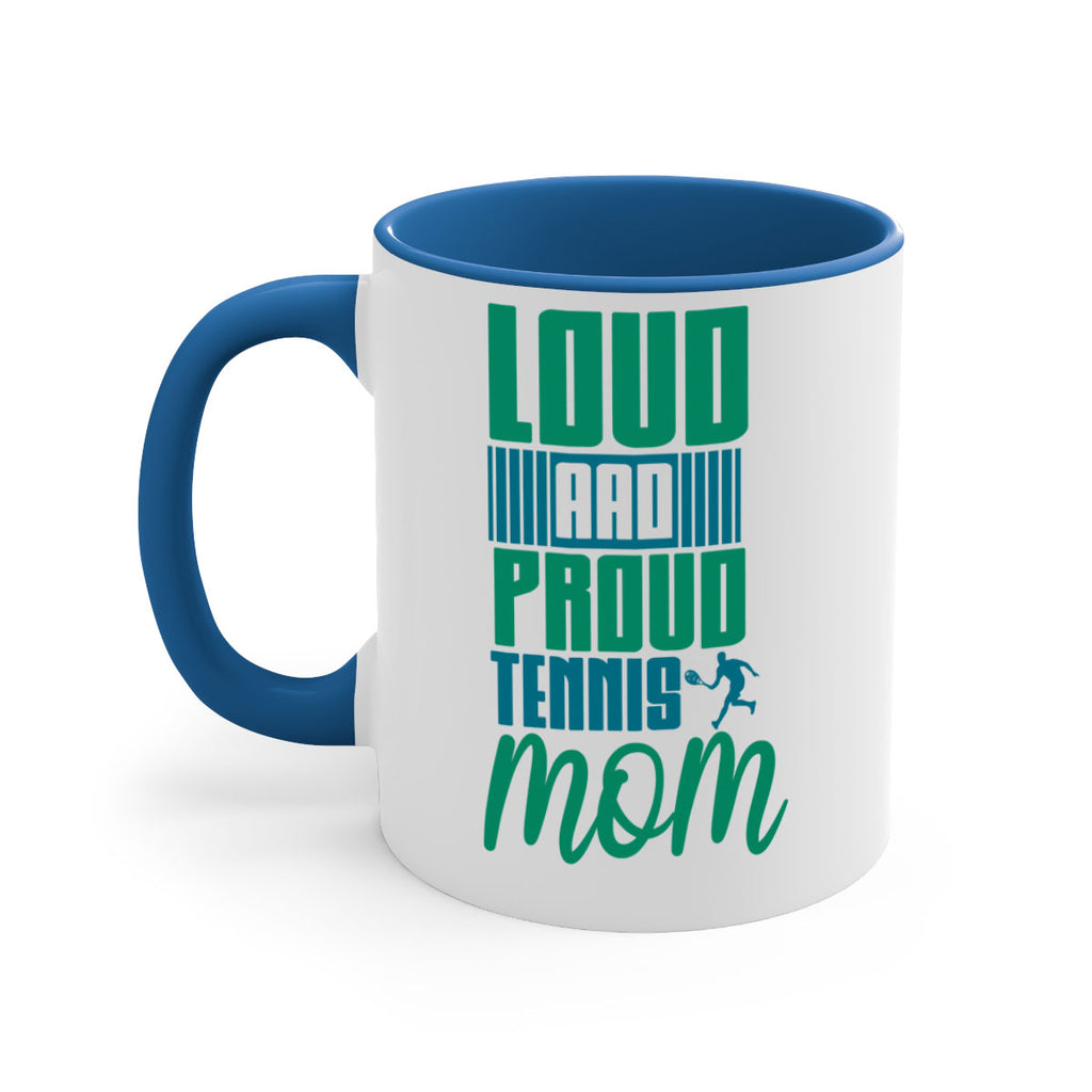 Loud and Proud Tennis Mom 759#- tennis-Mug / Coffee Cup