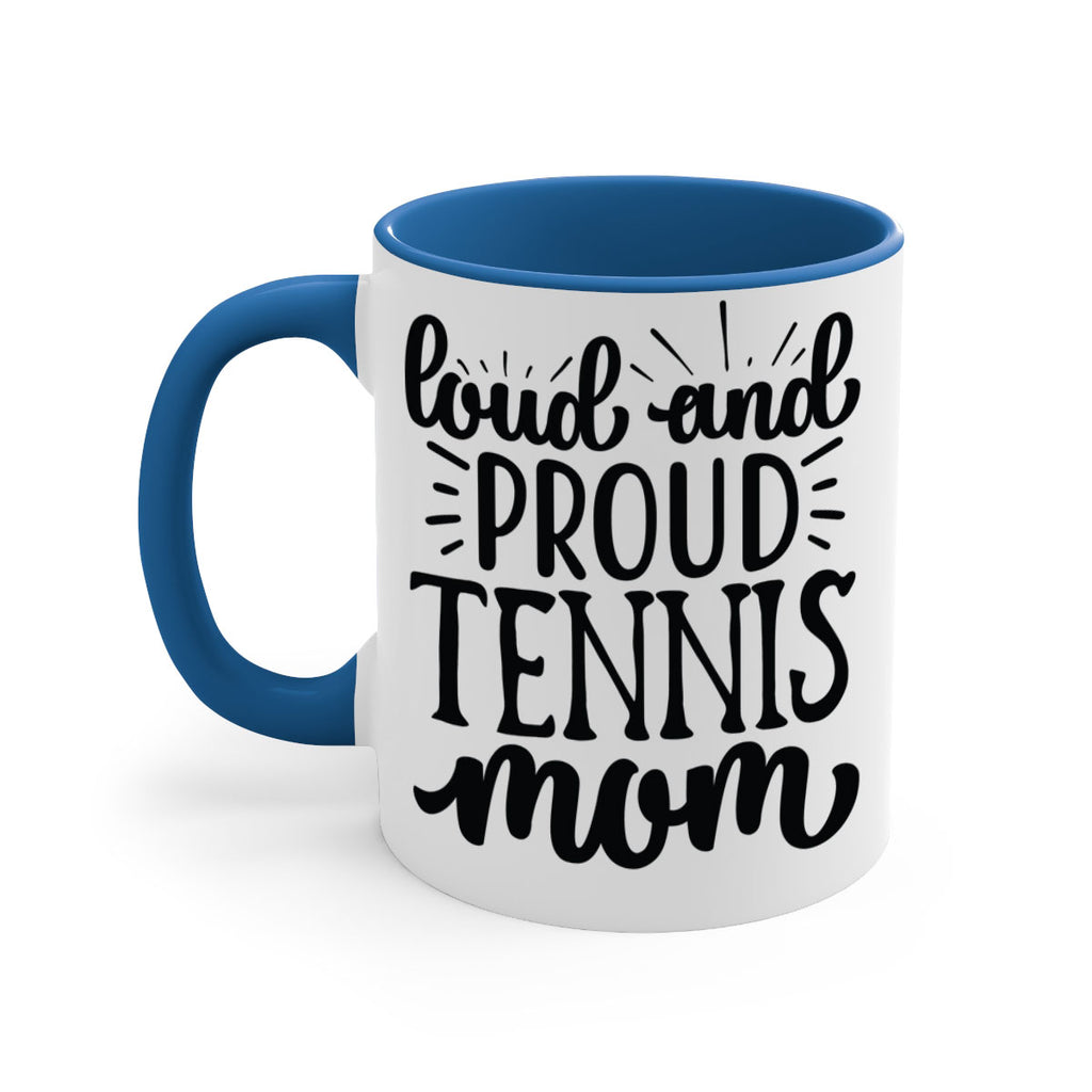 Loud and proud tennis mom 746#- tennis-Mug / Coffee Cup