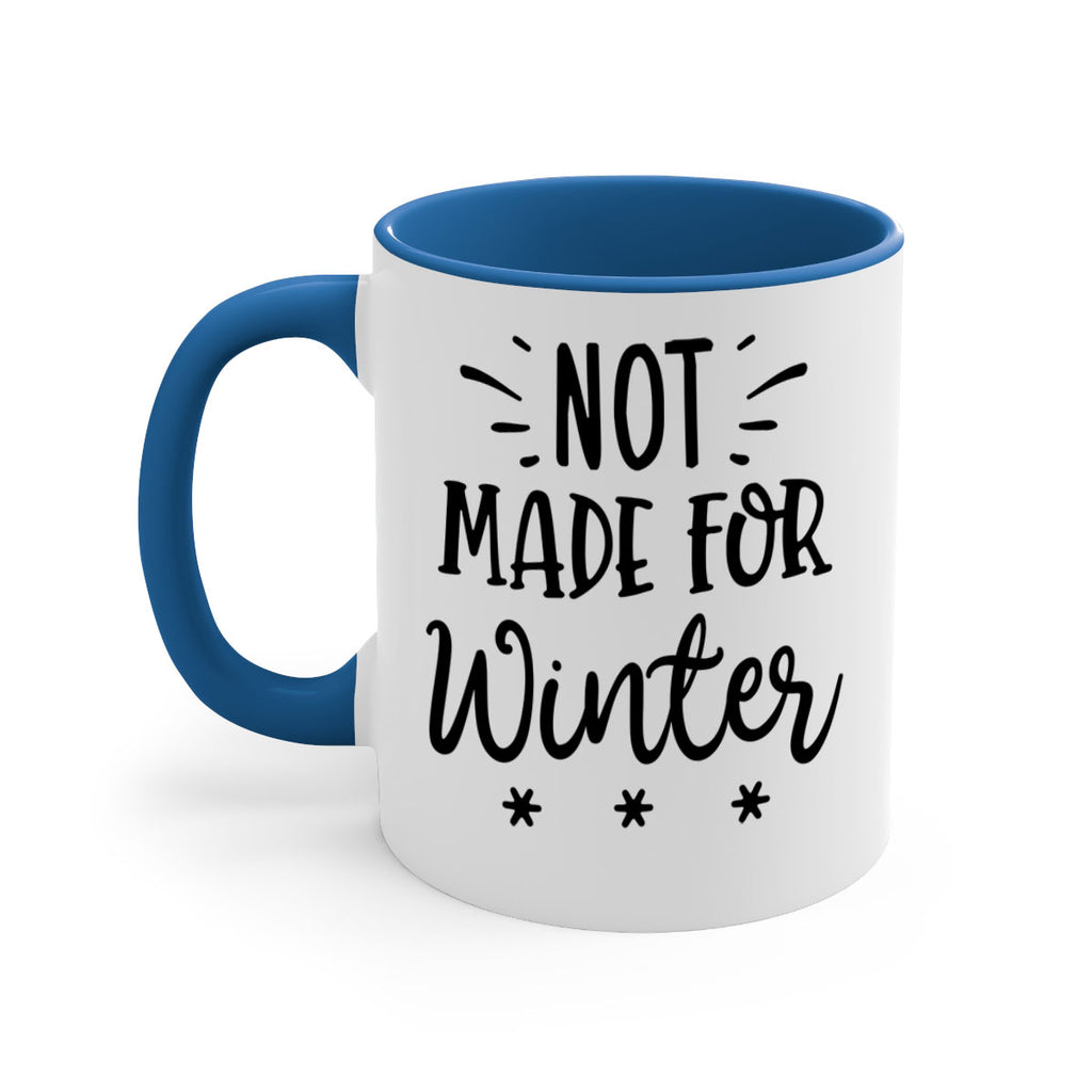 Not Made for Winter329#- winter-Mug / Coffee Cup