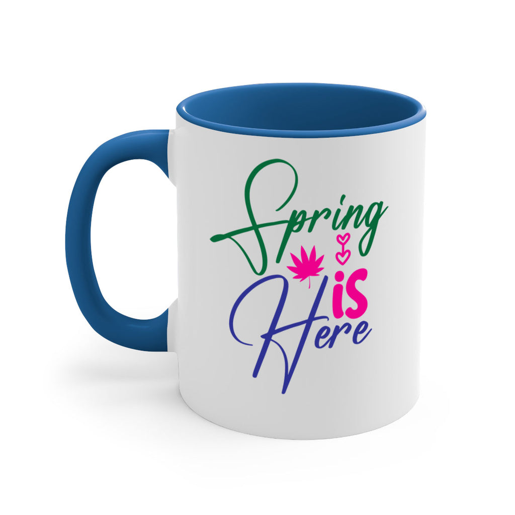 Spring Is Here 449#- spring-Mug / Coffee Cup