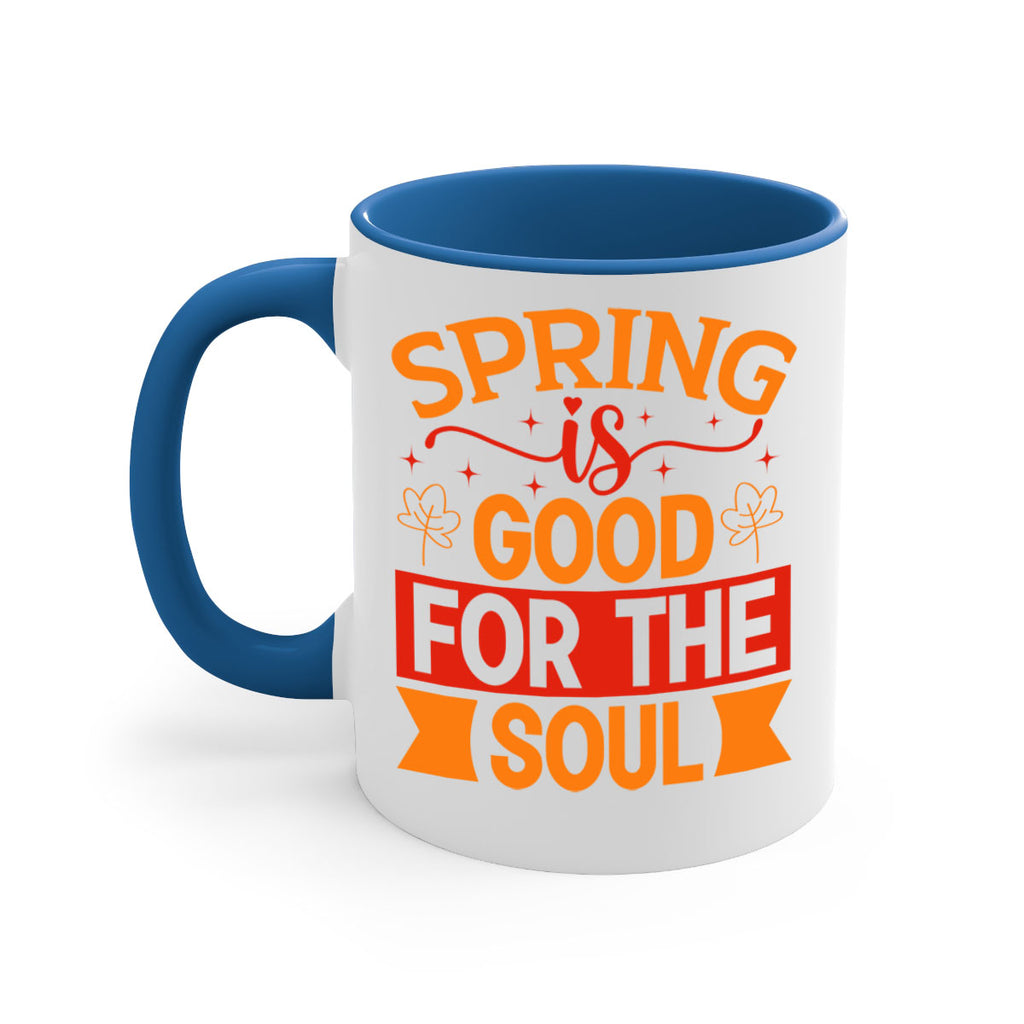 Spring is good for the soul 439#- spring-Mug / Coffee Cup