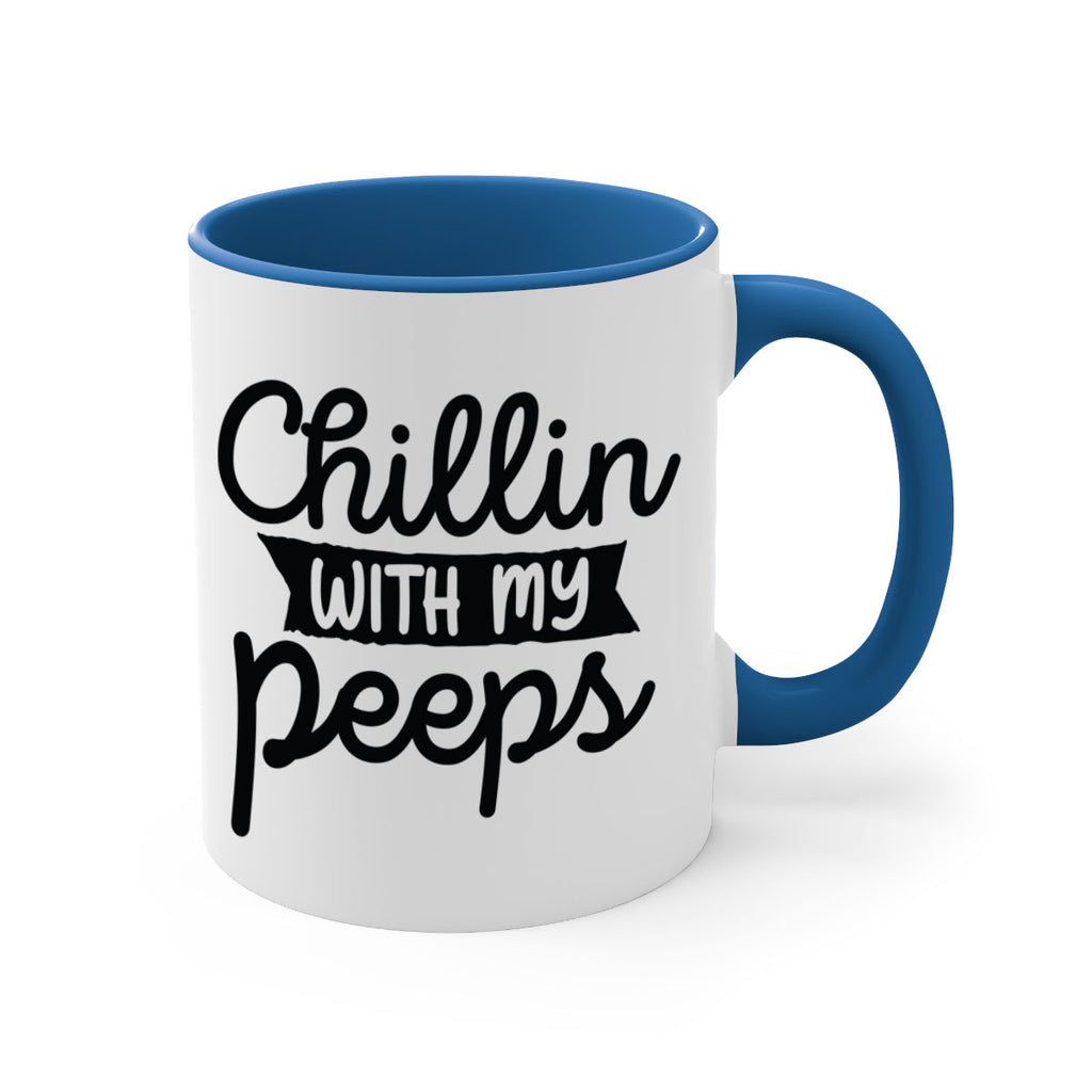 Chillin with my peeps  109#- spring-Mug / Coffee Cup