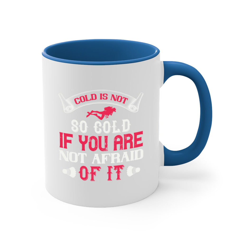 Cold is not so cold if you are not afraid of it 1356#- ski-Mug / Coffee Cup