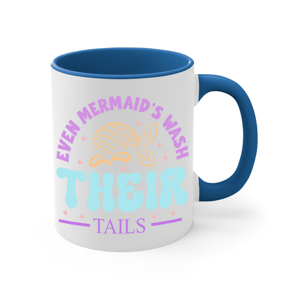 Even Mermaids Wash their Tails 162#- mermaid-Mug / Coffee Cup