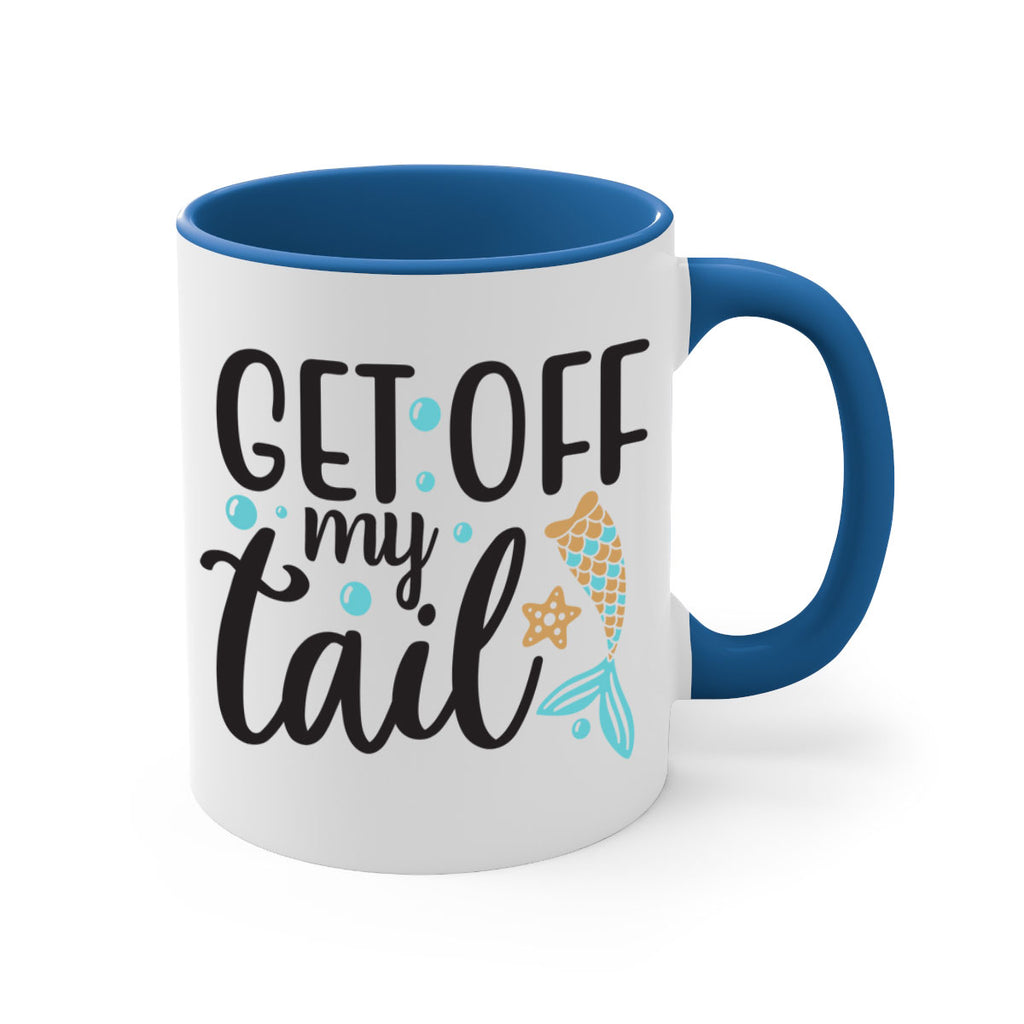 Get off my tail 176#- mermaid-Mug / Coffee Cup