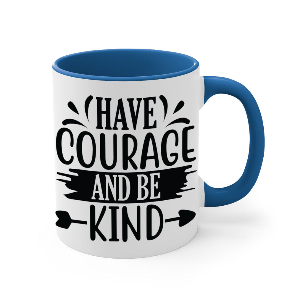 Have courage and be kind 1193#- tennis-Mug / Coffee Cup