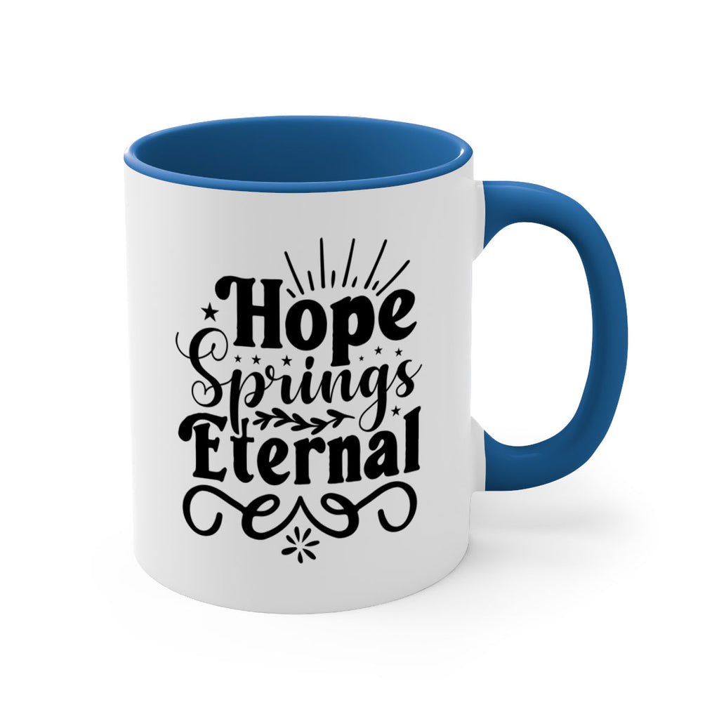 Hope Springs Eternal 260#- spring-Mug / Coffee Cup