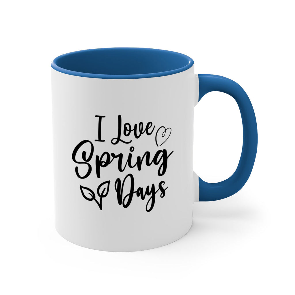 I Love Spring Days 269#- spring-Mug / Coffee Cup