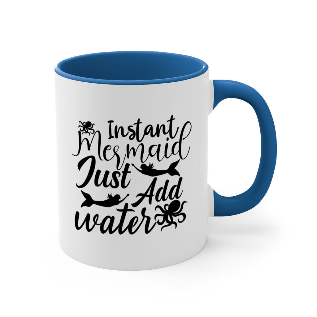 Instant Mermaid Just Add Water 270#- mermaid-Mug / Coffee Cup