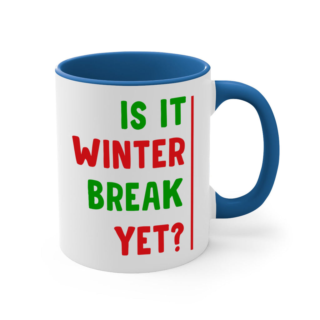 Is It Winter Break Yet 252#- winter-Mug / Coffee Cup