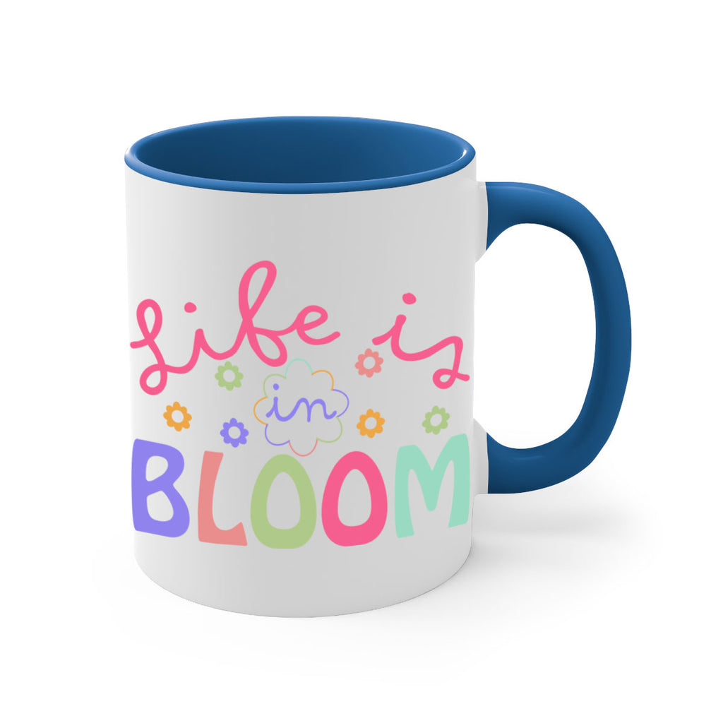 Life is in bloom299#- spring-Mug / Coffee Cup