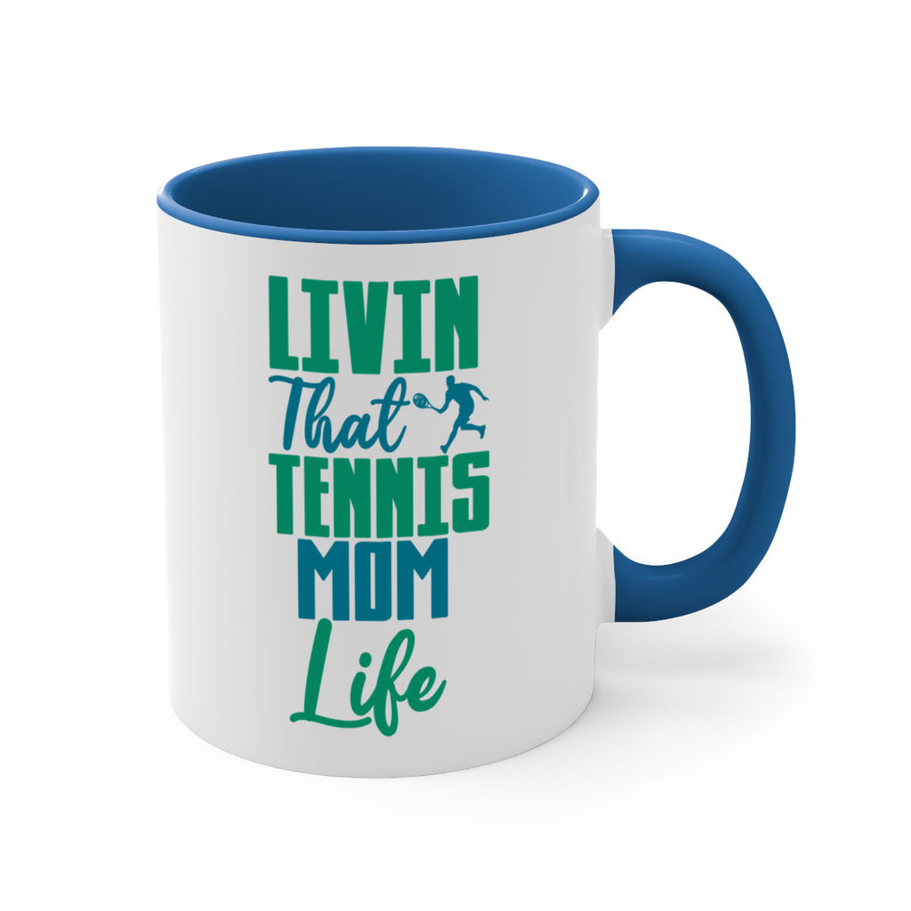 Livin That Tennis Mom Life 784#- tennis-Mug / Coffee Cup