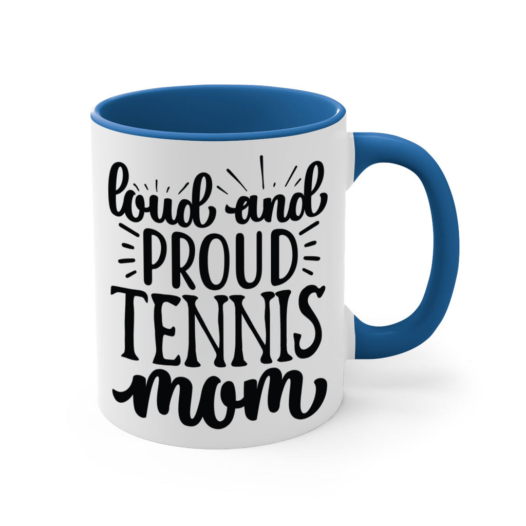 Loud and proud tennis mom 746#- tennis-Mug / Coffee Cup