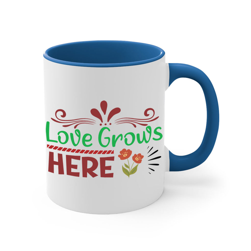 Love Grows Here  334#- spring-Mug / Coffee Cup