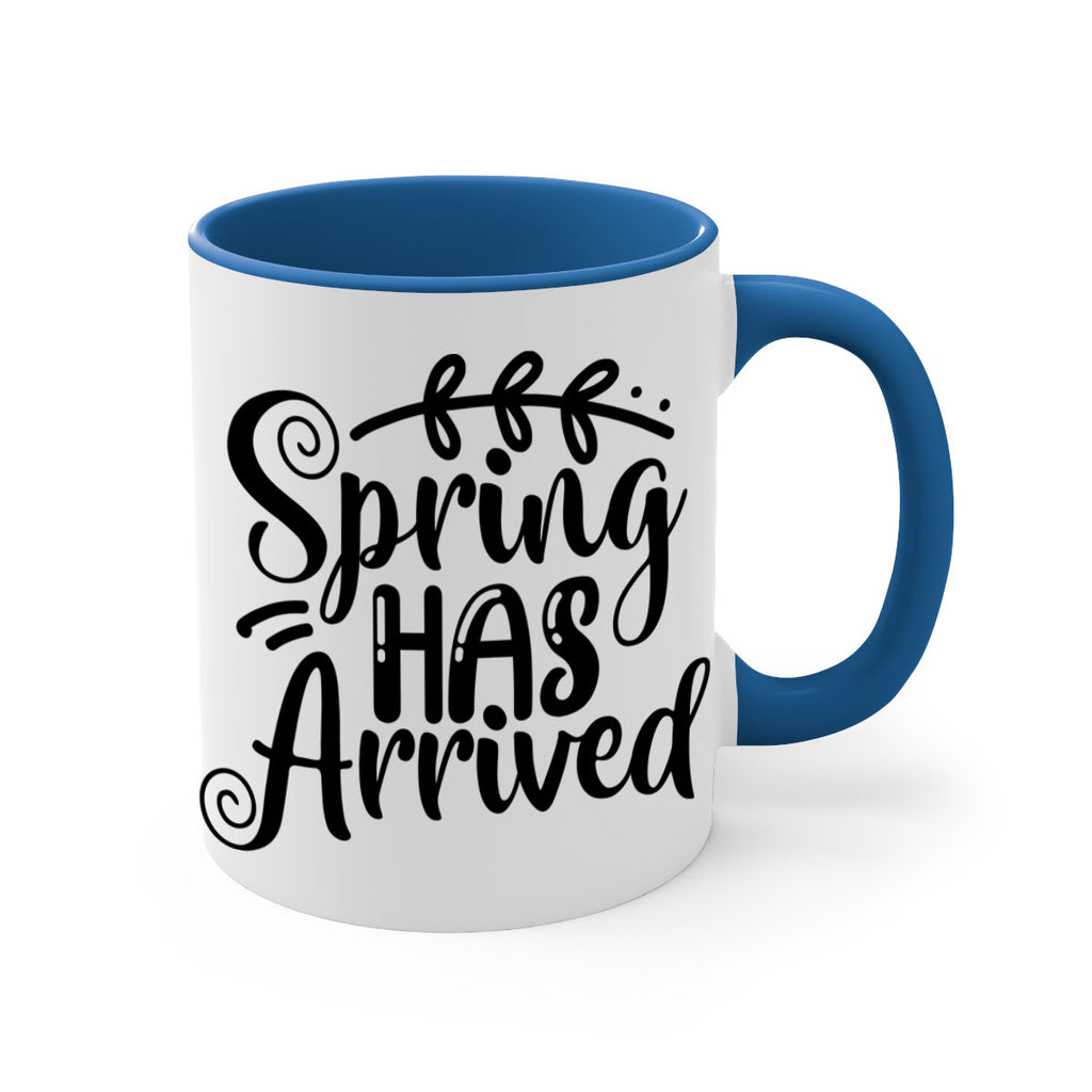 SPRING HAS ARRIVED  488#- spring-Mug / Coffee Cup
