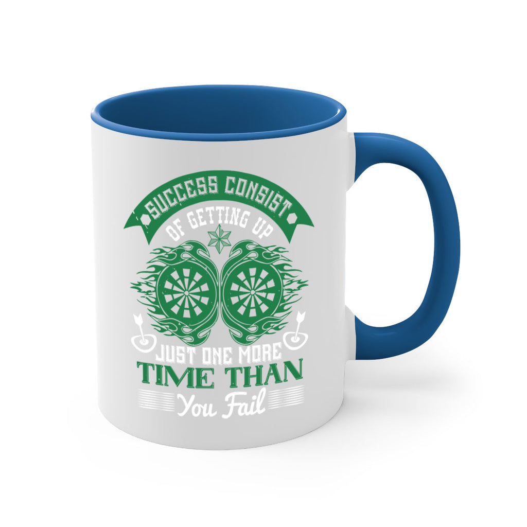 Success consist of getting up just one more time than you fail 1815#- darts-Mug / Coffee Cup