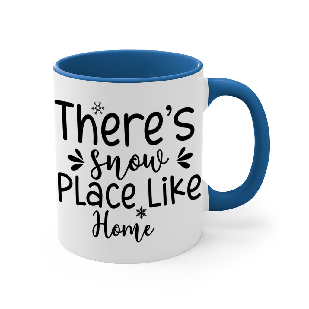 Theres Snow Place Like Home410#- winter-Mug / Coffee Cup