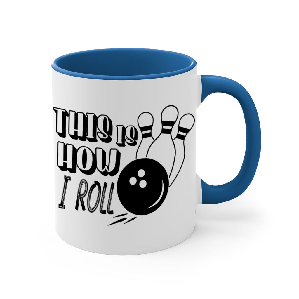 This is how I roll 141#- bowling-Mug / Coffee Cup