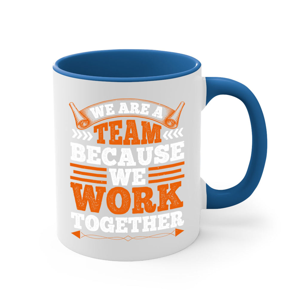 We are a team because we work together 1738#- basketball-Mug / Coffee Cup
