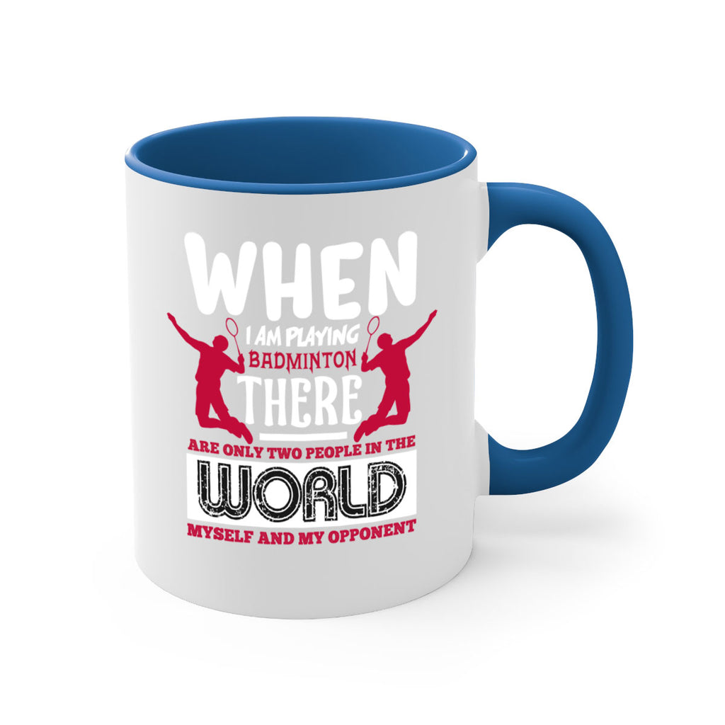 When i am playing Badminton 85#- badminton-Mug / Coffee Cup