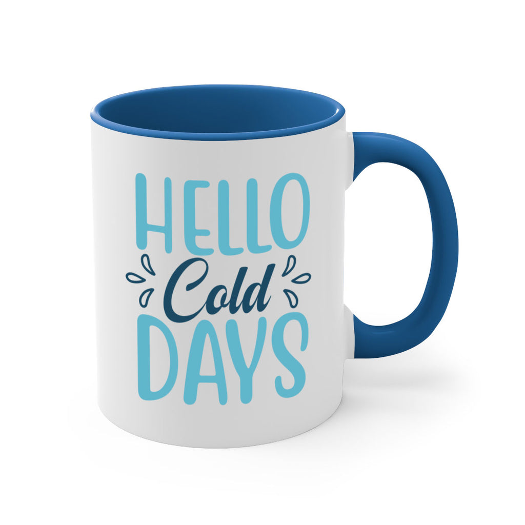 hello cold days 144#- winter-Mug / Coffee Cup