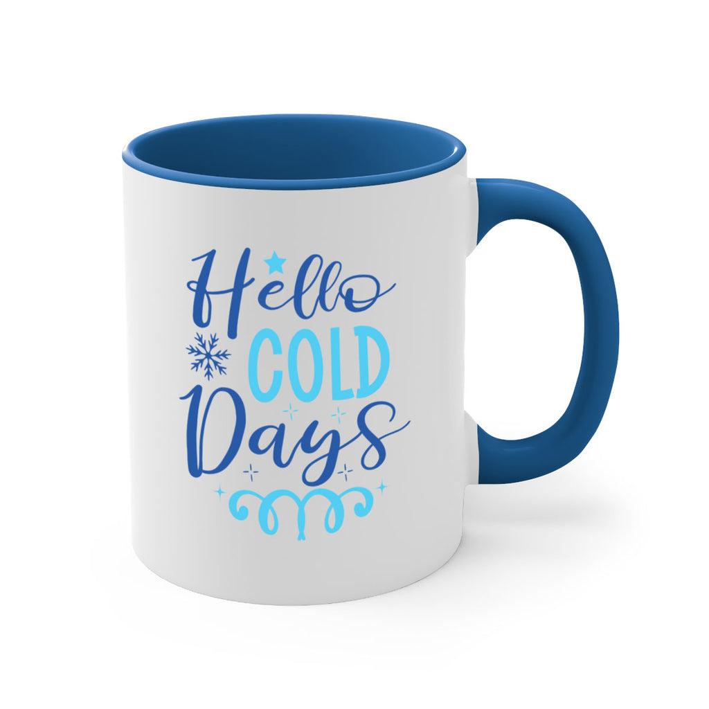 hello cold days 145#- winter-Mug / Coffee Cup