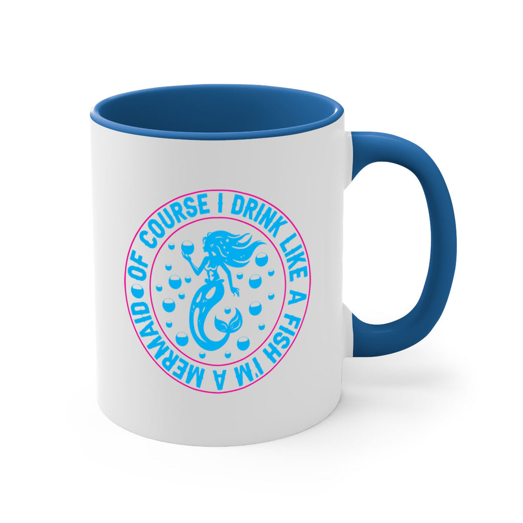 of course i drink like a fish im a mermaid 524#- mermaid-Mug / Coffee Cup