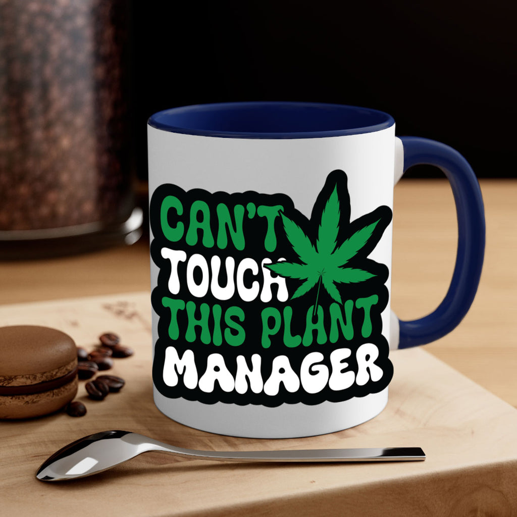Cant touch this plant manager 57#- marijuana-Mug / Coffee Cup