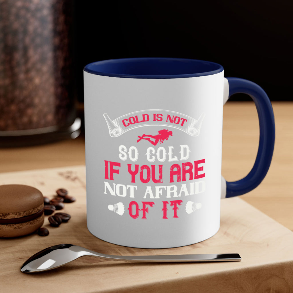 Cold is not so cold if you are not afraid of it 1356#- ski-Mug / Coffee Cup