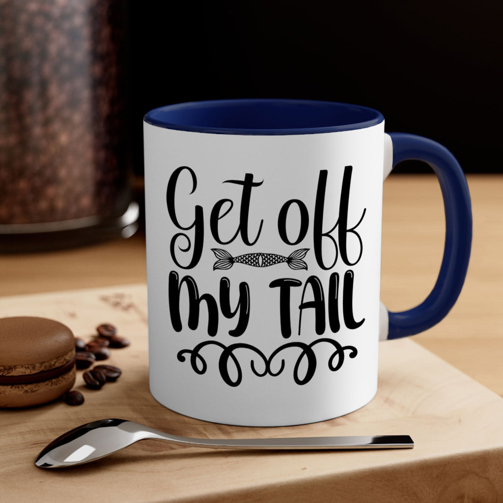 Get Off My Tail 178#- mermaid-Mug / Coffee Cup