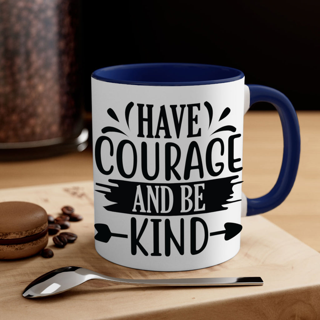 Have courage and be kind 1193#- tennis-Mug / Coffee Cup
