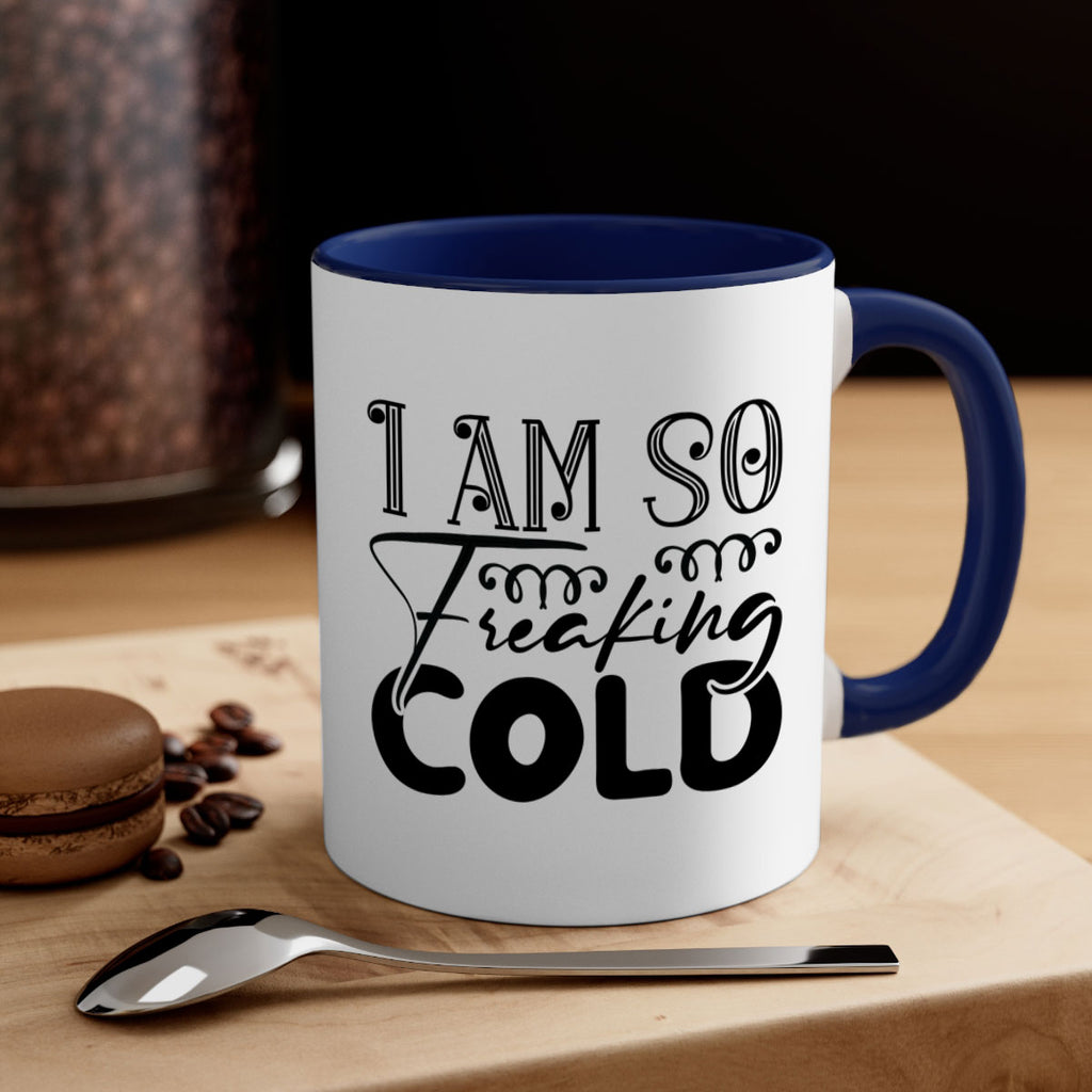 I am so freaking cold 240#- winter-Mug / Coffee Cup