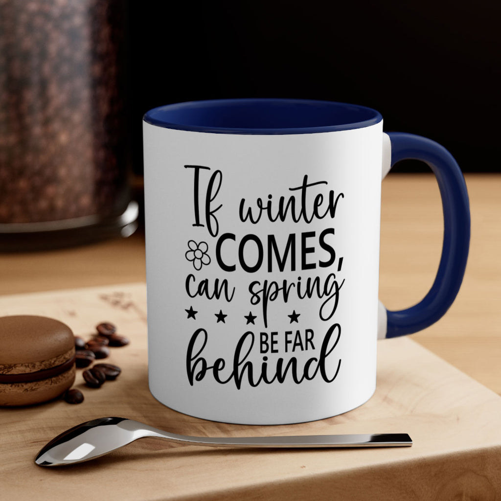 If winter comes can spring 274#- spring-Mug / Coffee Cup