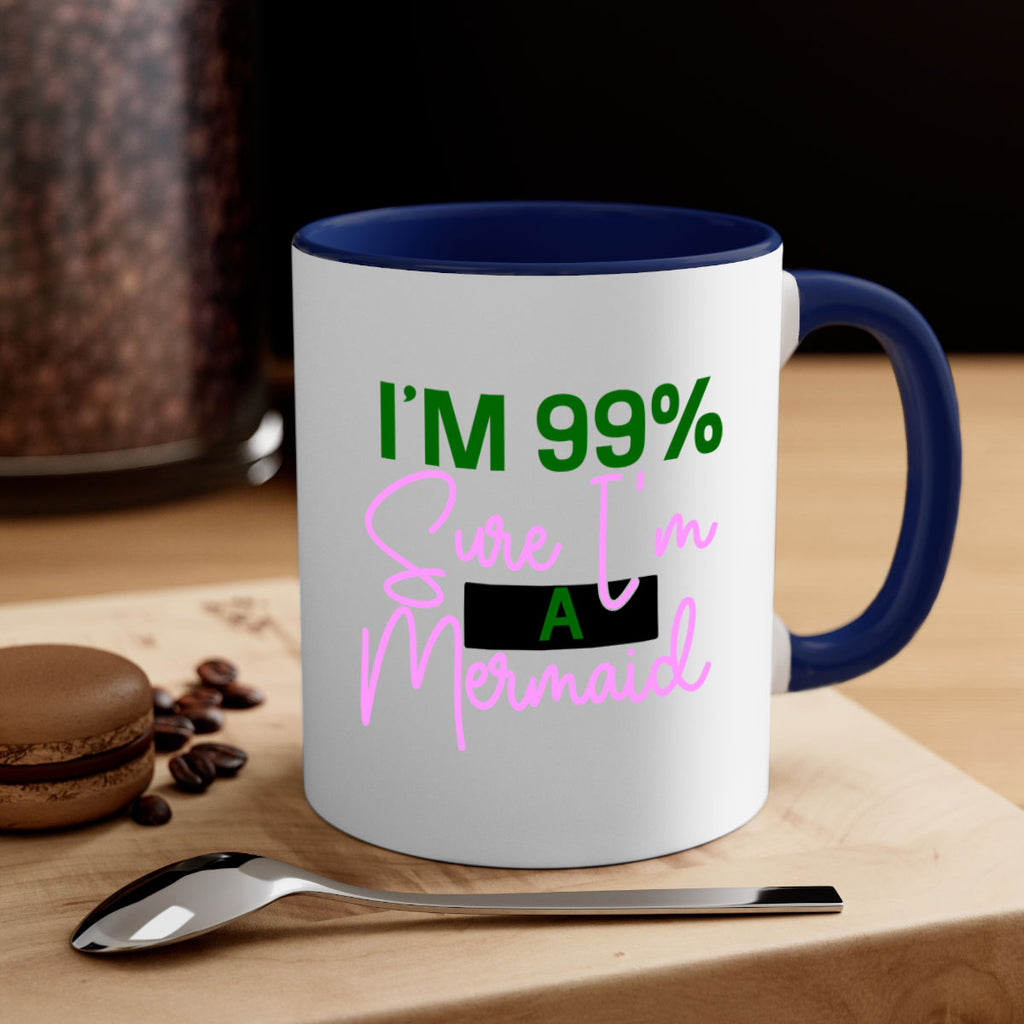 Im Sure Im A Mermaid 224#- mermaid-Mug / Coffee Cup