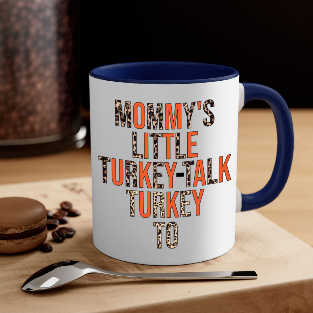 Mommys little turkeytalk turkey to 429#- fall-Mug / Coffee Cup