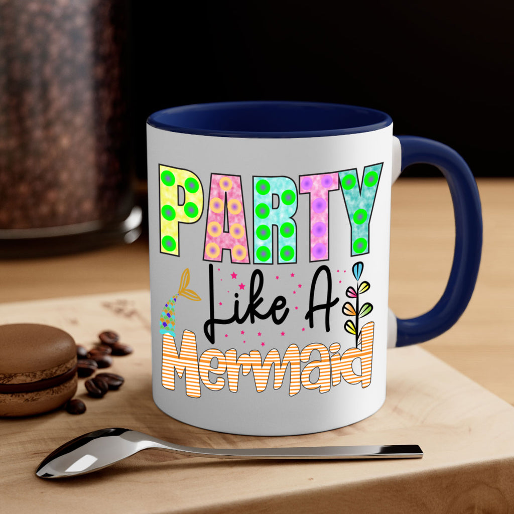 Party Like A Mermaid 538#- mermaid-Mug / Coffee Cup