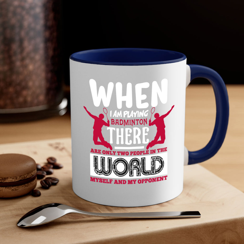 When i am playing Badminton 85#- badminton-Mug / Coffee Cup