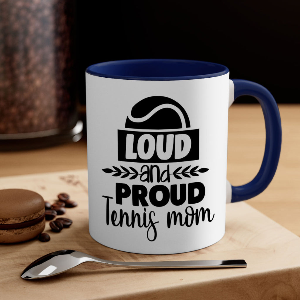 loud and proud tennis mom 761#- tennis-Mug / Coffee Cup