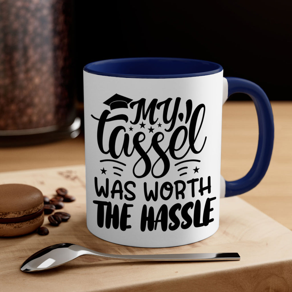 my tassel was worth the hassle 5#- graduation-Mug / Coffee Cup