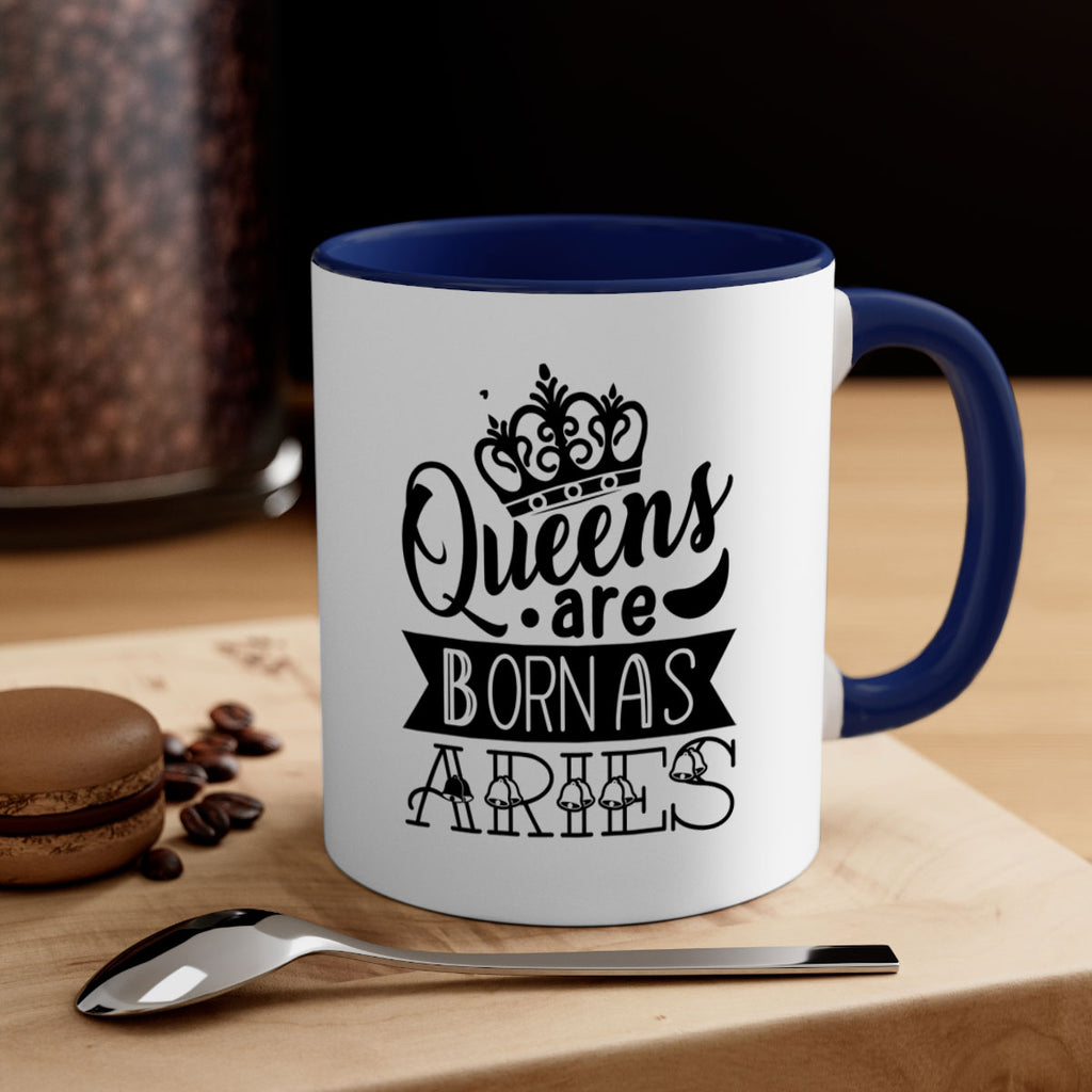 queens are born as Aries 389#- zodiac-Mug / Coffee Cup