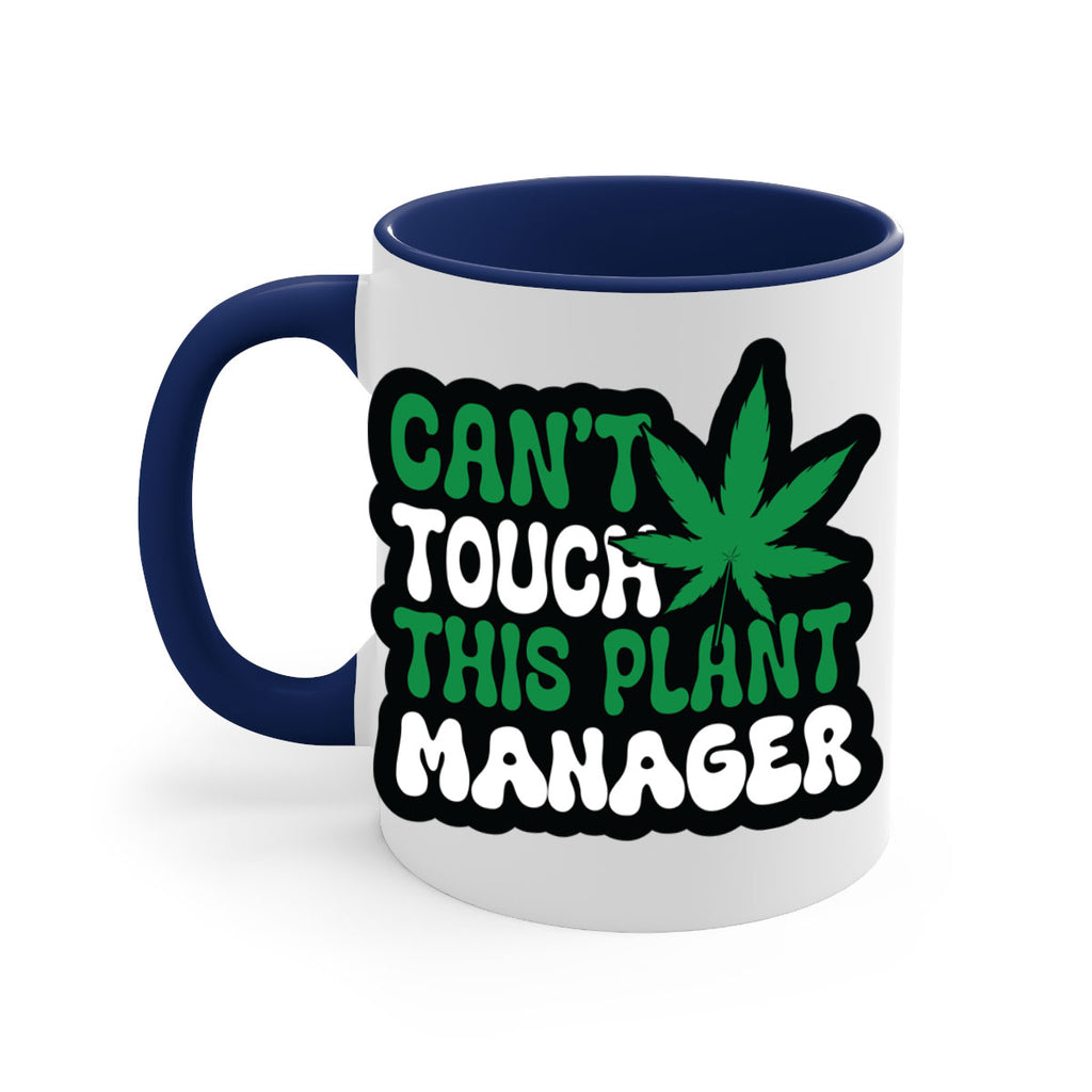 Cant touch this plant manager 57#- marijuana-Mug / Coffee Cup