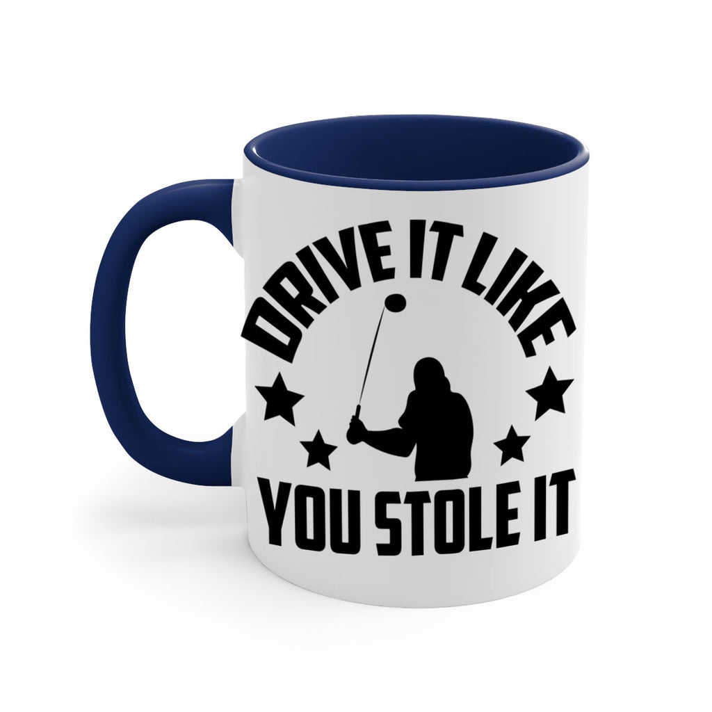 Drive it like you stole it 1325#- golf-Mug / Coffee Cup