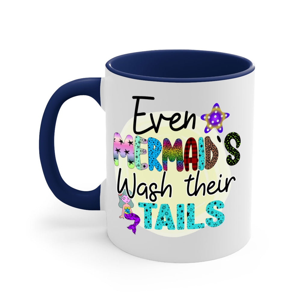 Even Mermaids Wash their Tails 160#- mermaid-Mug / Coffee Cup