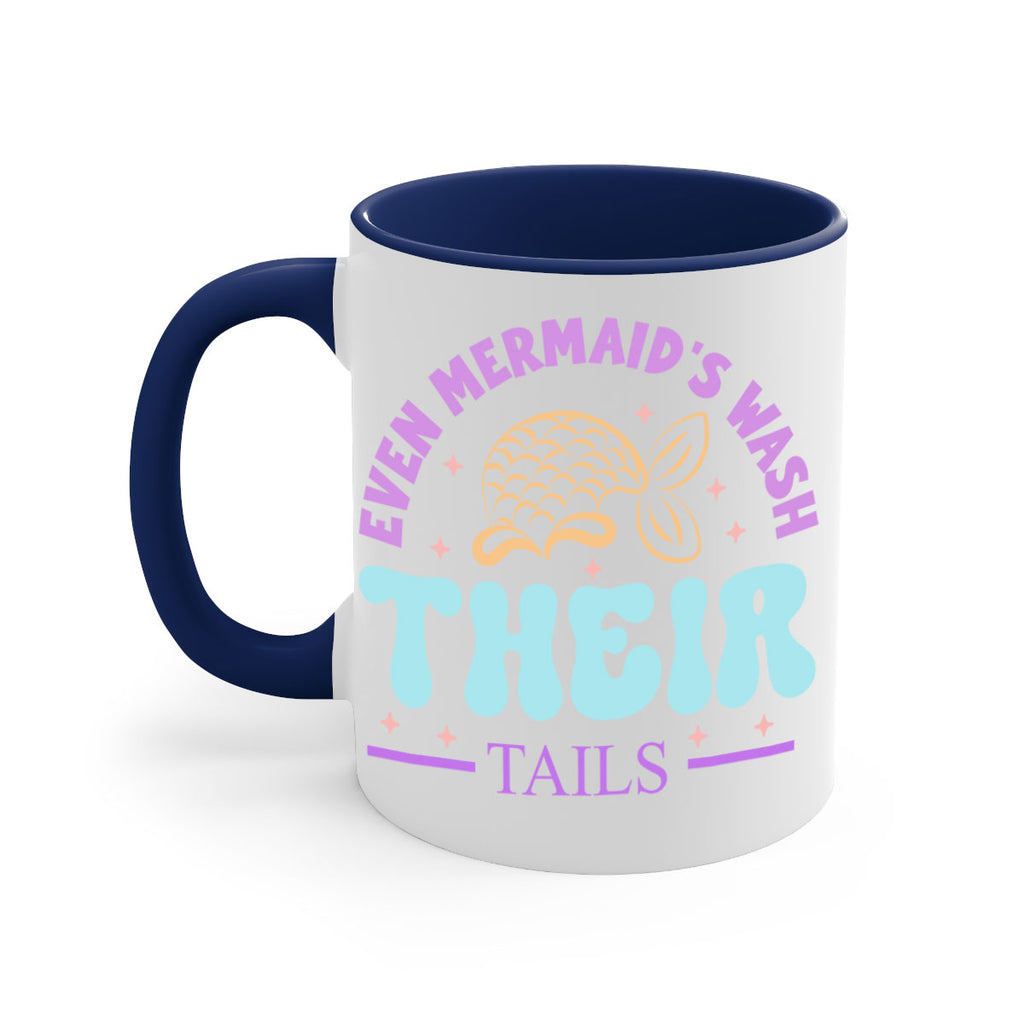 Even Mermaids Wash their Tails 162#- mermaid-Mug / Coffee Cup