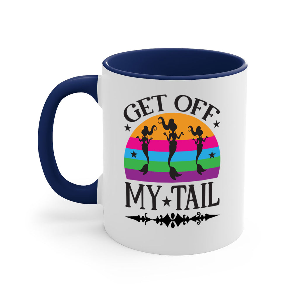 Get off my tail 183#- mermaid-Mug / Coffee Cup