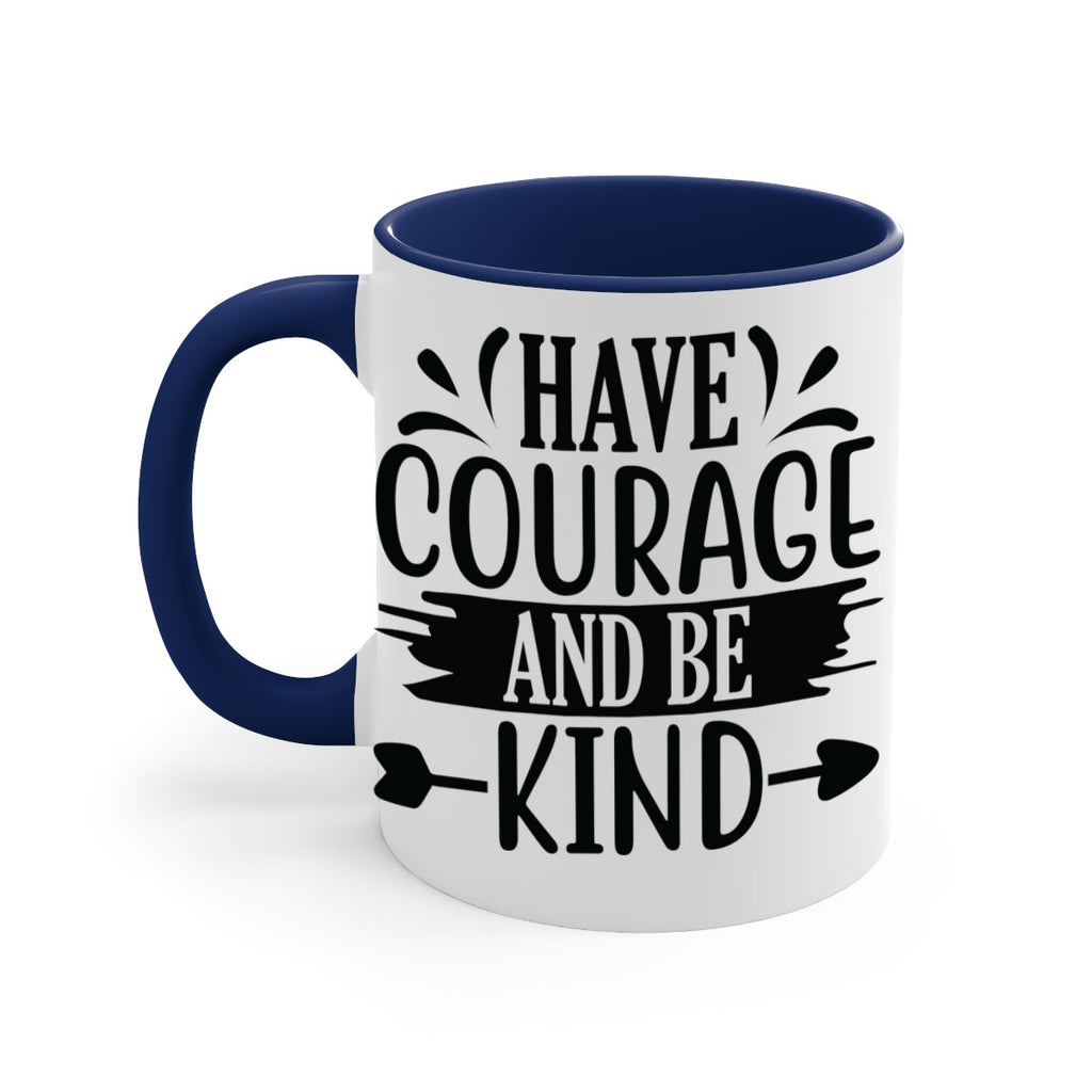 Have courage and be kind 1193#- tennis-Mug / Coffee Cup