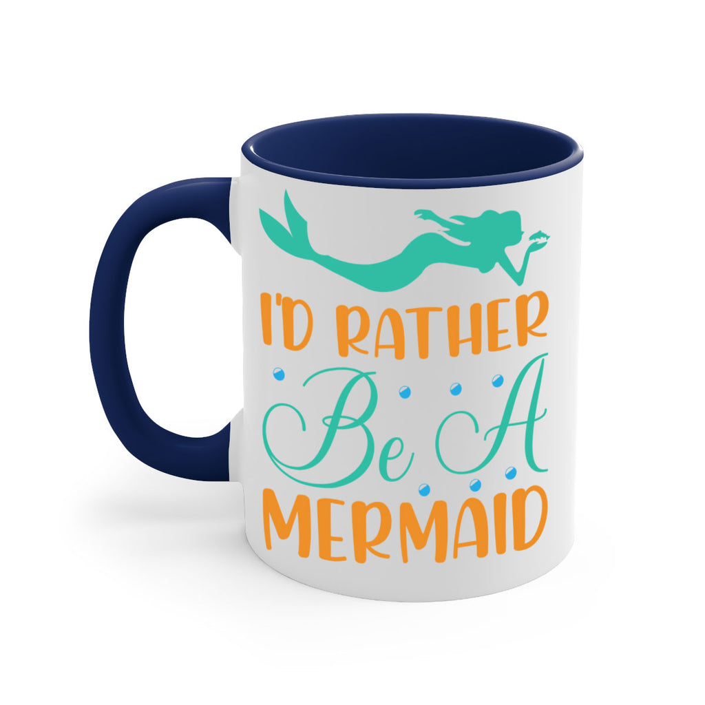 Id Rather Be a Mermaid 238#- mermaid-Mug / Coffee Cup