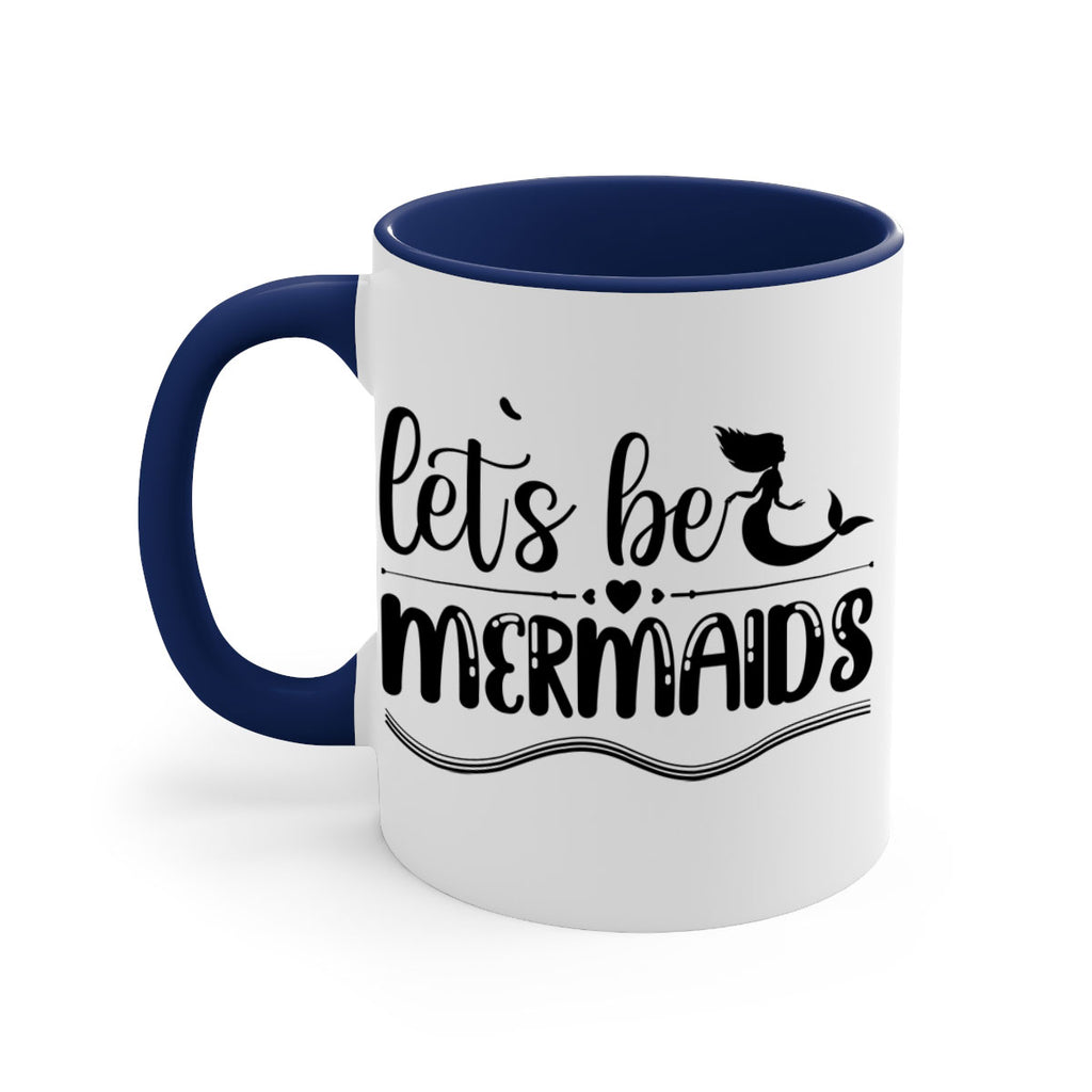 Lets be mermaids 295#- mermaid-Mug / Coffee Cup