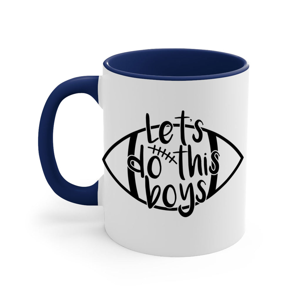 Lets do this boys 928#- football-Mug / Coffee Cup